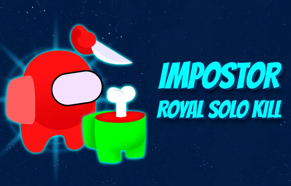 Impostor Royal Solo Kill